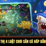 Bắn Cá Siêu Thị 4 Luật Chơi Săn Cá Hấp Dẫn Và Cuốn Hút